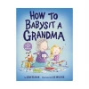 Penguin Random House Books How To Babysit A Grandma