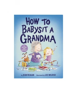 Penguin Random House Books How To Babysit A Grandma