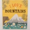 Gibbs Smith Publisher I Love The Mountains Home Decor