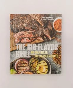 Penguin Random House Home Decor The Big-Flavor Grill: No-Marinade, No-Hassle Recipes For Delicious Steaks, Chicken, Ribs, Chops, Vegetables, Shrimp, And Fish [A Cookbook]