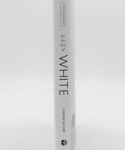 Harper Collins Publishers For The Love Of White