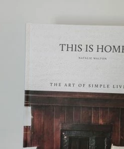 Hachette Home Decor This Is Home: The Art Of Simple Living
