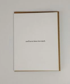 Always Laughing Paperworks You'll Never Know How Much Card GIFT