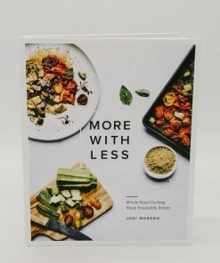 Penguin Random House Kitchen More With Less: Whole Food Cooking Made Irresistibly Simple