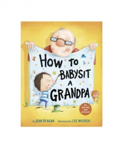 Penguin Random House How To Babysit A Grandpa