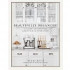 Penguin Random House Home Decor Beautifully Organized: A Guide To Function And Style In Your Home